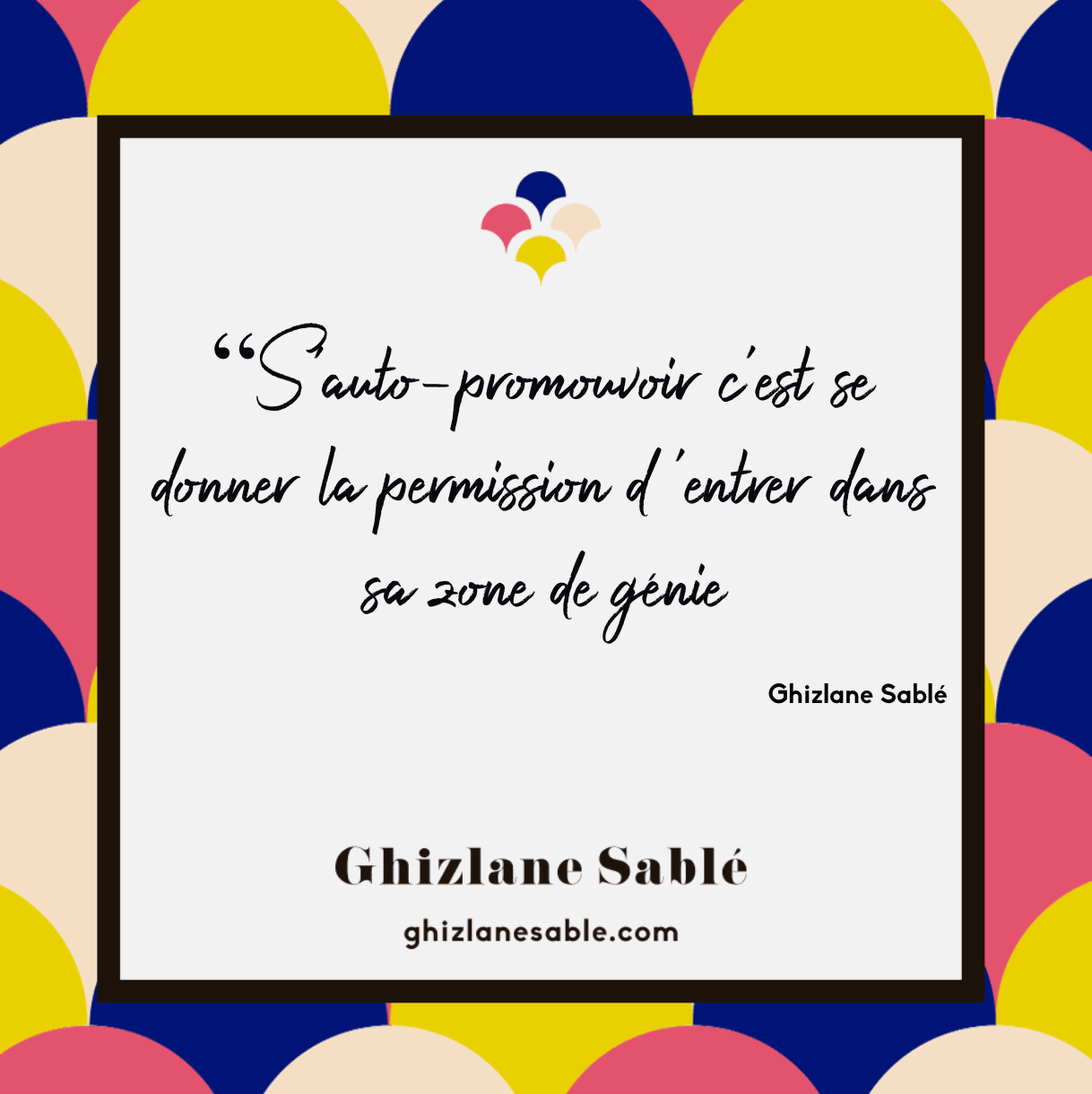 Citation ghizlane sablé  Autopromotion