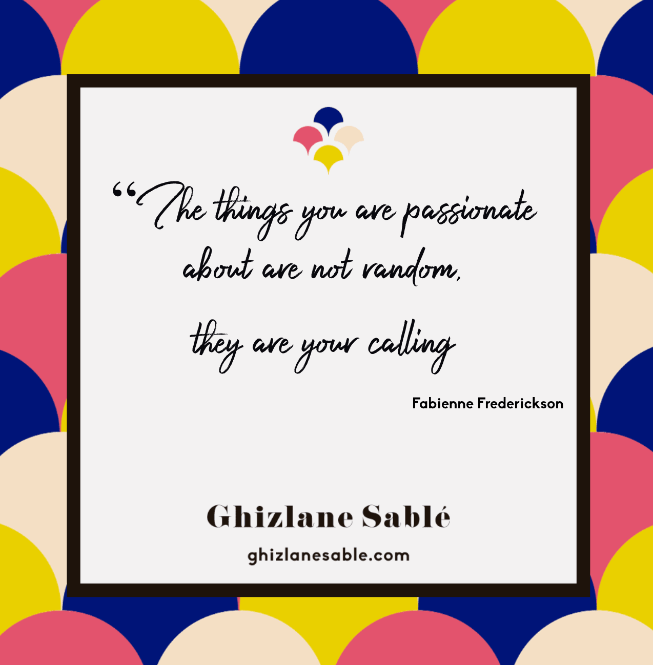 Citation fabienne frederickson sur la passion