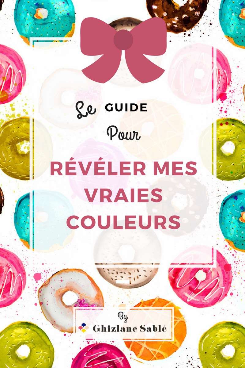 Guide Révéler mes vraies couleurs ghizlane sablé gratuit